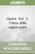 Bestseller Opere. Vol. 1 Critica della ragion pura