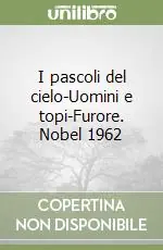 Pagamento Sicuro I pascoli del cielo-Uomini e topi-Furore. Nobel 1962