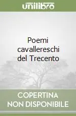 Direttamente Dal Produttore Poemi cavallereschi del Trecento