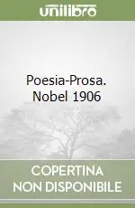 Poesia-Prosa. Nobel 1906 Occasione Imperdibile
