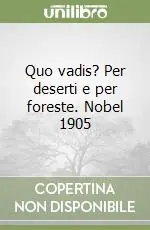 Compra Adesso Quo vadis? Per deserti e per foreste. Nobel 1905