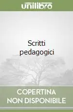 Scritti pedagogici Consegna Rapida