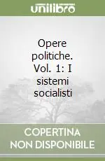 Opere politiche. Vol. 1 I sistemi socialisti Ultima Occasione