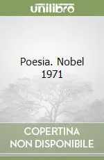 Non Perdere Poesia. Nobel 1971