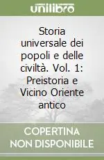 Storia universale dei popoli e delle civiltà. Vol. 1 Preistoria e Vicino Oriente antico Sconto
