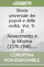 A Buon Prezzo Storia universale dei popoli e delle civiltà. Vol. 9 Il Rinascimento e la Riforma (1378-1598). Il nuovo assetto dell‘europa