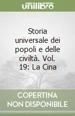 Storia universale dei popoli e delle civiltà. Vol. 19 La Cina Sconto