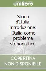Vendita Finale Storia d‘Italia. Introduzione l‘Italia come problema storiografico