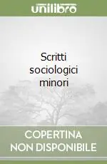 Scritti sociologici minori Prezzo Scontato