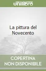 La pittura del Novecento Nuova Collezione
