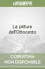 Compra Adesso La pittura dell‘Ottocento