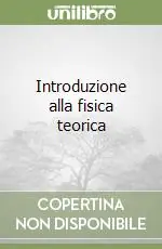 Introduzione alla fisica teorica Must-Have