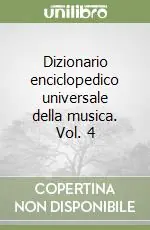 Più Venduto Dizionario enciclopedico universale della musica. Vol. 4