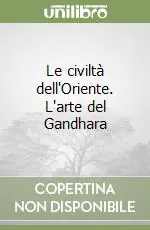 Affare Le civiltà dell‘Oriente. L‘arte del Gandhara