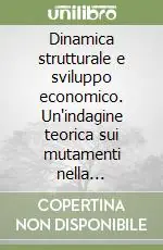 Di Tendenza Dinamica strutturale e sviluppo economico. Un‘indagine teorica sui mutamenti nella ricchezza delle nazioni