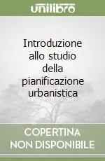 Compra Online Introduzione allo studio della pianificazione urbanistica