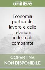 Promozione Economia politica del lavoro e delle relazioni industriali comparate