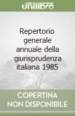 Repertorio generale annuale della giurisprudenza italiana 1985 Promozione