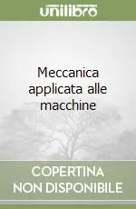 Prezzo Conveniente Meccanica applicata alle macchine
