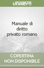 Manuale di diritto privato romano Economico