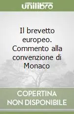 A Buon Prezzo Il brevetto europeo. Commento alla convenzione di Monaco