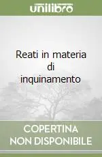 Reati in materia di inquinamento Novità