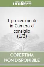 Occasione I procedimenti in Camera di consiglio (1/2)