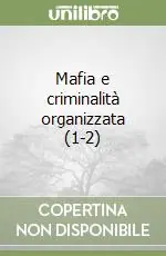Mafia e criminalità organizzata (1-2) Must-Have