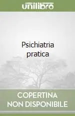 Psichiatria pratica Subito Disponibile