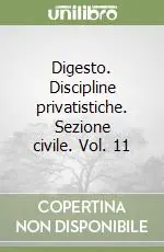 Digesto. Discipline privatistiche. Sezione civile. Vol. 11 Promo Stagionale