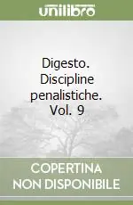 Digesto. Discipline penalistiche. Vol. 9 Spedito Oggi