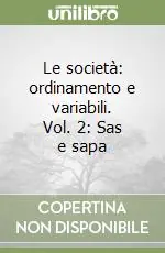 Le società ordinamento e variabili. Vol. 2 Sas e sapa Acquista Ora