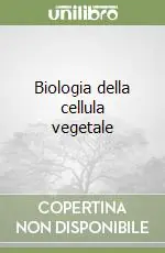 Economico Biologia della cellula vegetale