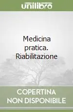 Compra Oggi Stesso Medicina pratica. Riabilitazione