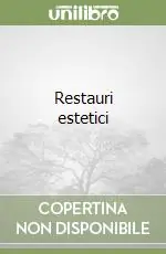 Restauri estetici Consegna Rapida