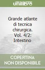 Soddisfatti O Rimborsati Grande atlante di tecnica chirurgica. Vol. 4/2 Intestino