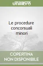 Novità Le procedure concorsuali minori