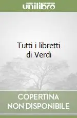Tutti i libretti di Verdi Prezzo Conveniente