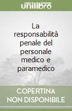 Direttamente Dal Produttore La responsabilità penale del personale medico e paramedico