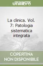 La clinica. Vol. 7 Patologia sistematica integrata (2) Affare