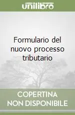 Subito Disponibile Formulario del nuovo processo tributario