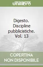 Novità Digesto. Discipline pubblicistiche. Vol. 13