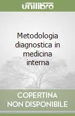 Nuova Collezione Metodologia diagnostica in medicina interna
