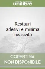 Restauri adesivi e minima invasività Prezzo Di Fabbrica