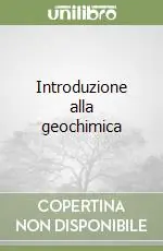 Compra Oggi Stesso Introduzione alla geochimica
