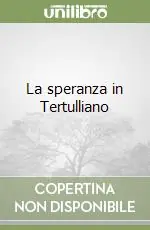 Ultima Occasione La speranza in Tertulliano