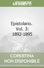 Novità Epistolario. Vol. 3 1892-1895