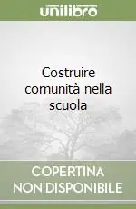 Costruire comunità nella scuola Ultime Pezzi