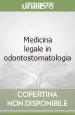Occasione Imperdibile Medicina legale in odontostomatologia