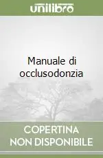 Non Perdere Manuale di occlusodonzia